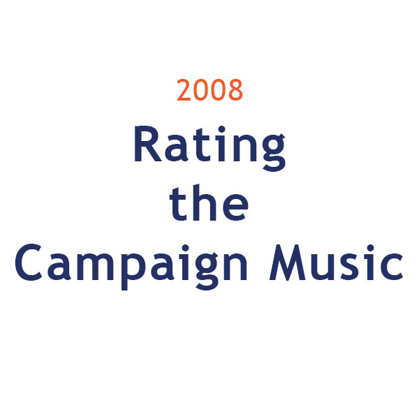 Rating the Campaign Music - 2008