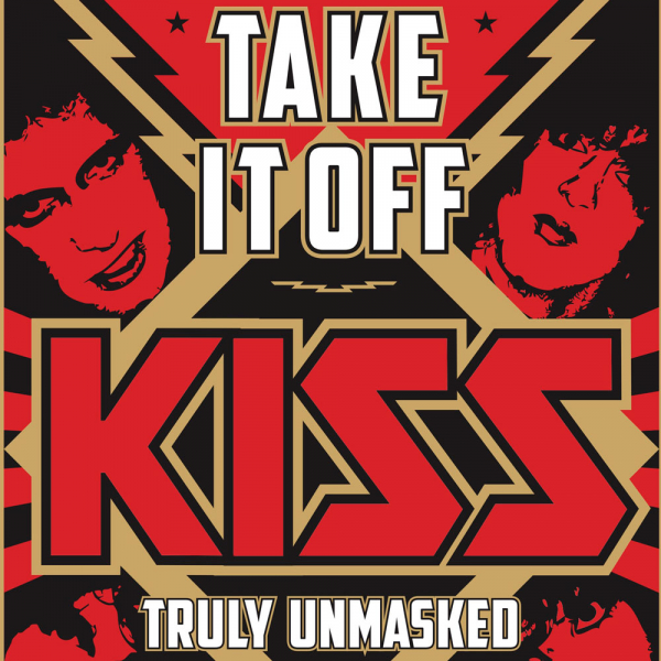 Take It Off: KISS Truly Unmasked - An Excerpt