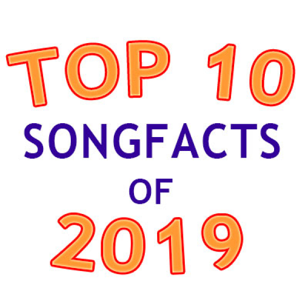 The Top 10 Songfacts of 2019