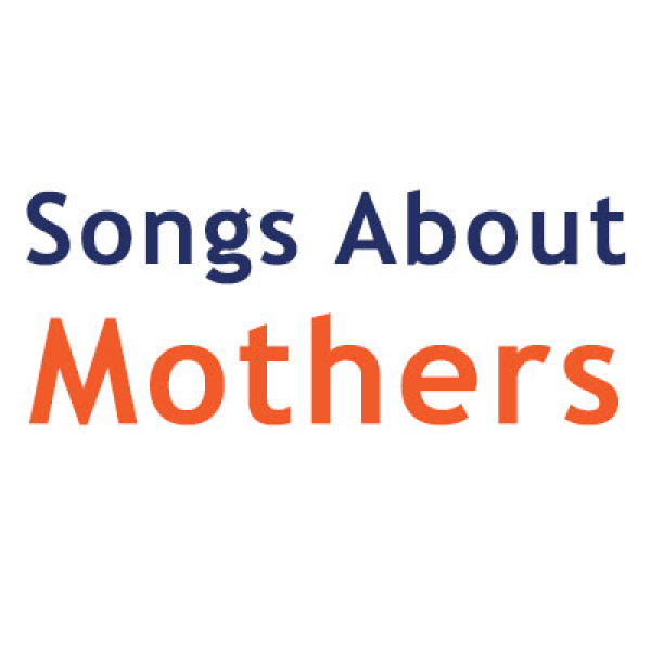 Songs About Mothers