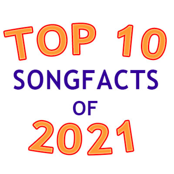 Top 10 Songfacts of 2021