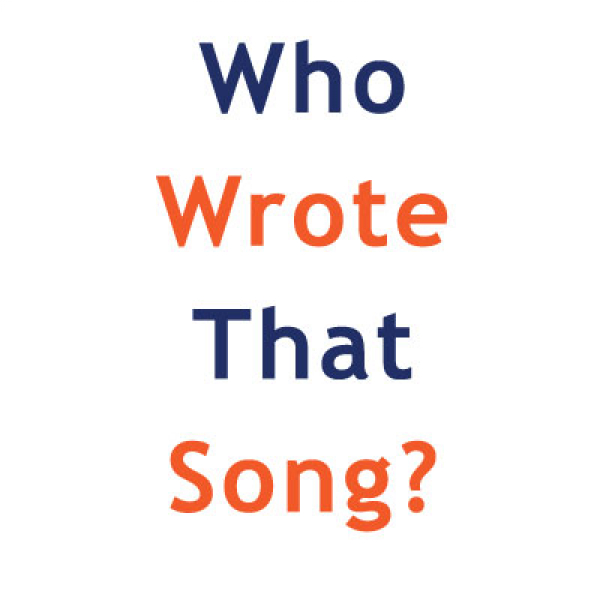 Who Wrote That Song?