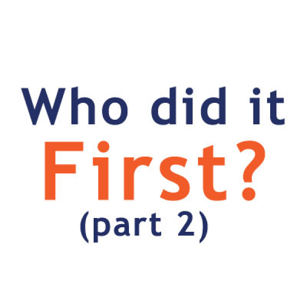 Who Did It First? Part 2